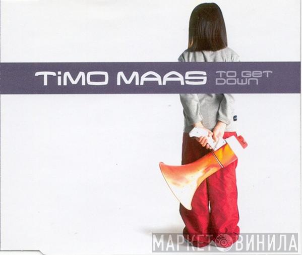  Timo Maas  - To Get Down