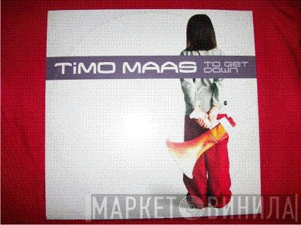  Timo Maas  - To Get Down