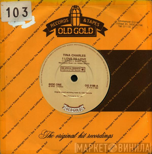  Tina Charles  - I Love To Love / You Set My Heart On Fire
