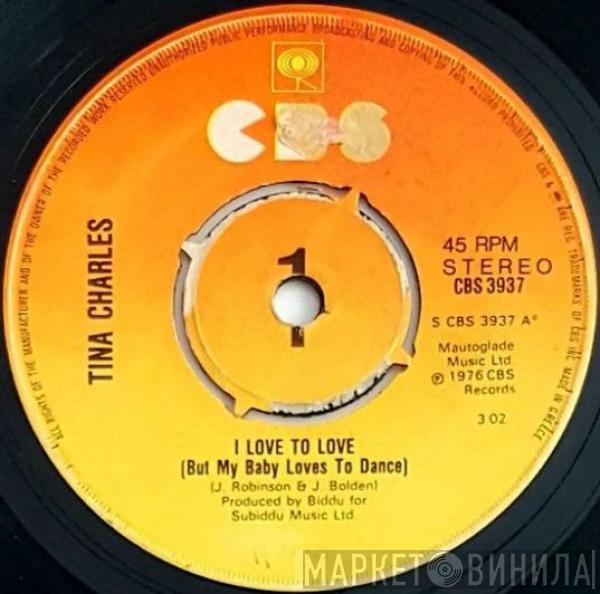  Tina Charles  - I Love To Love (But My Baby Loves To Dance)