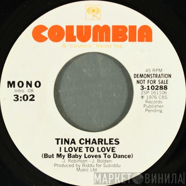  Tina Charles  - I Love To Love (But My Baby Loves To Dance)