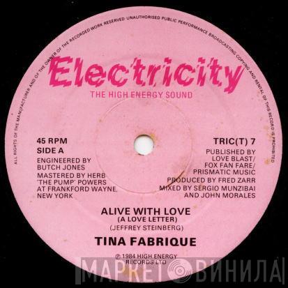  Tina Fabrique  - Alive With Love (A Love Letter)