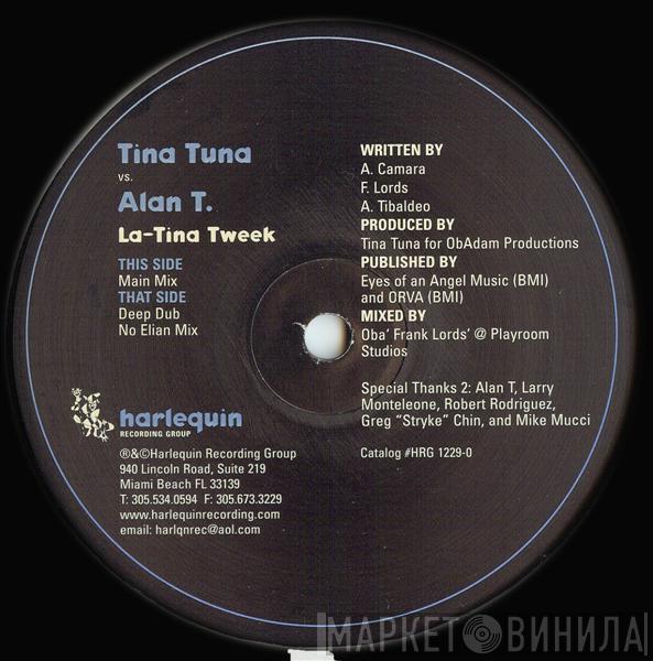 Tina Tuna, Alan T - La-Tina Tweek