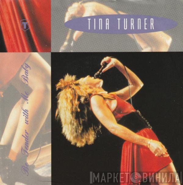  Tina Turner  - Be Tender With Me Baby
