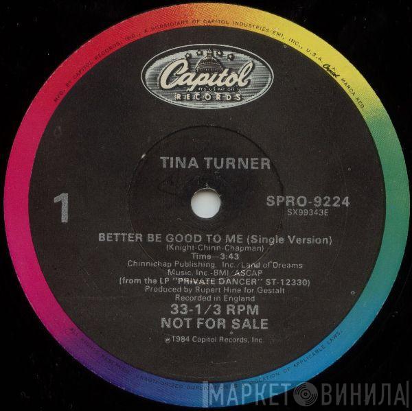  Tina Turner  - Better Be Good To Me