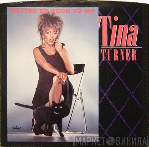 Tina Turner - Better Be Good To Me