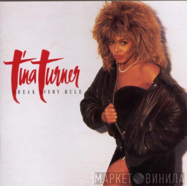  Tina Turner  - Break Every Rule