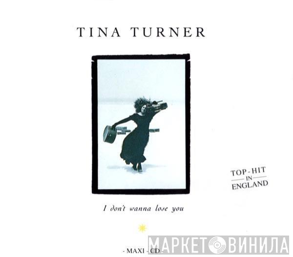  Tina Turner  - I Don't Wanna Lose You