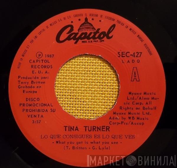  Tina Turner  - Lo Que Consigues Es Lo Que Ves