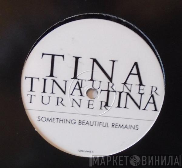  Tina Turner  - Something Beautiful Remains