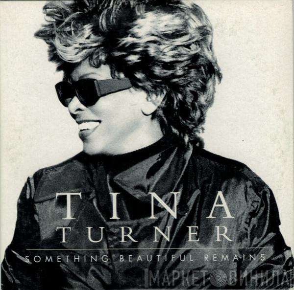  Tina Turner  - Something Beautiful Remains