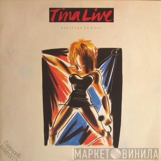 Tina Turner  - Tina Live - Addicted To Love