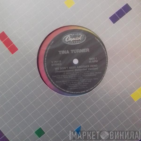  Tina Turner  - We Don't Need Another Hero (Thunderdome)