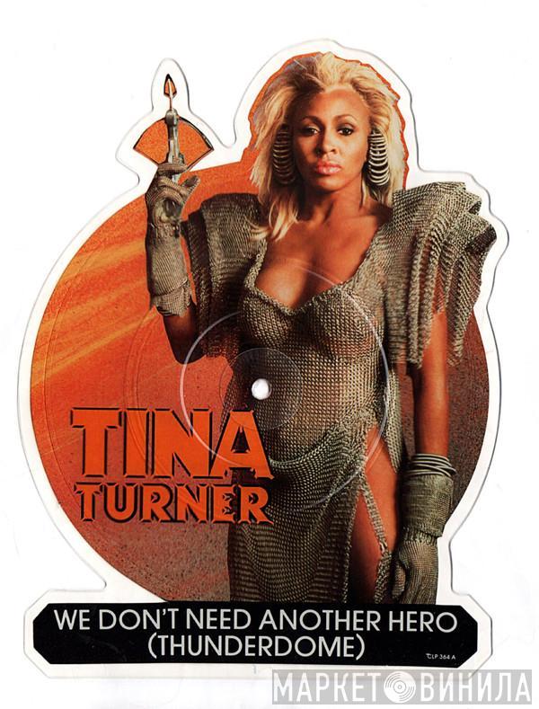  Tina Turner  - We Don't Need Another Hero (Thunderdome)