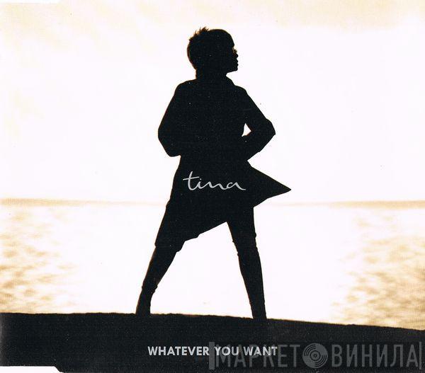 Tina Turner - Whatever You Want