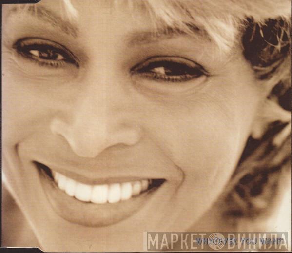  Tina Turner  - Whatever You Want