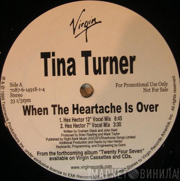 Tina Turner  - When The Heartache Is Over (Hex Hector Remixes)