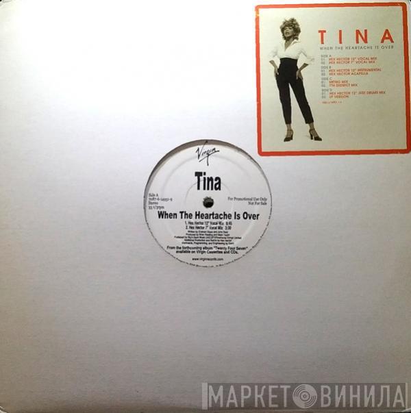  Tina Turner  - When The Heartache Is Over