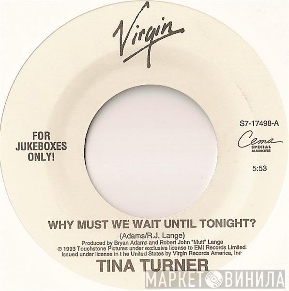  Tina Turner  - Why Must We Wait Until Tonight?