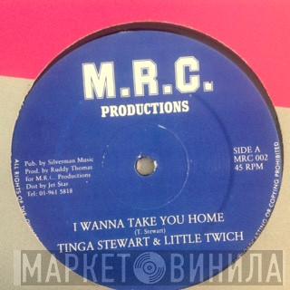 Tinga Stewart, Little Twitch - I Wanna Take You Home