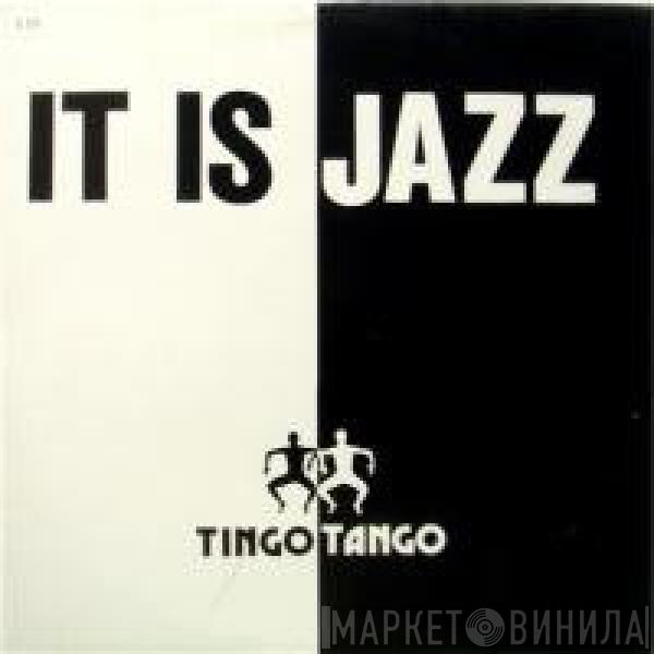  Tingo Tango  - It's Jazz
