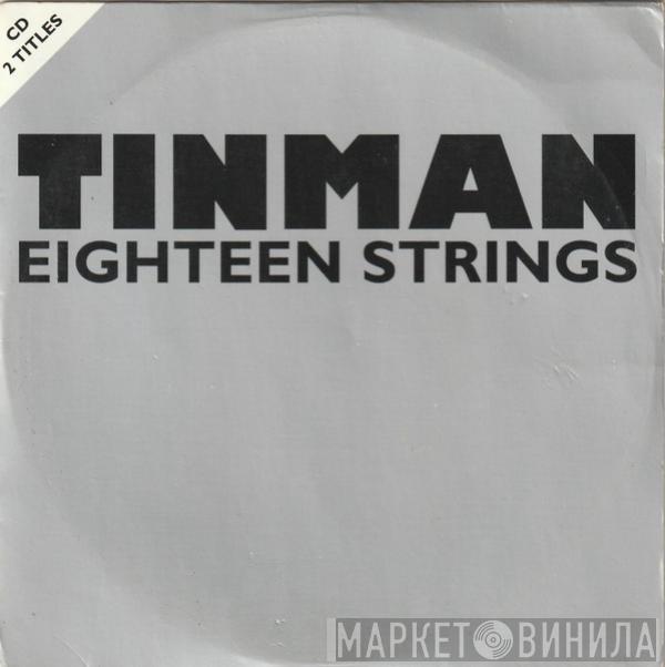  Tinman  - Eighteen Strings