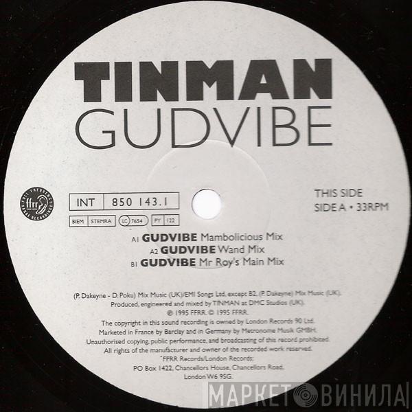  Tinman  - Gudvibe