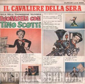 Tino Scotti - Il Cavaliere Della Sera
