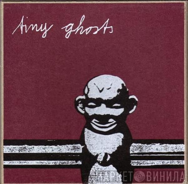  Tiny Ghosts  - ... Everytime We Write A Love Song ...