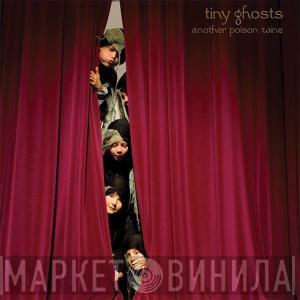  Tiny Ghosts  - Another Poison Wine