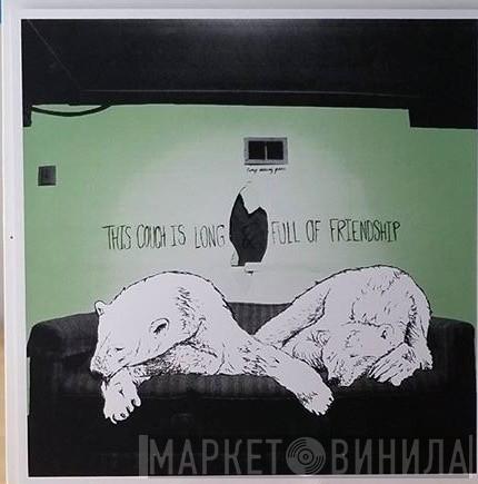  Tiny Moving Parts  - This Couch Is Long & Full Of Friendship