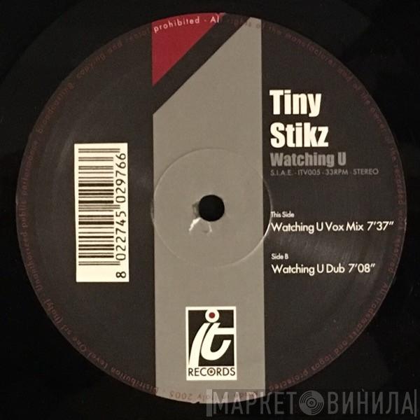 Tiny Stikz - Watching U