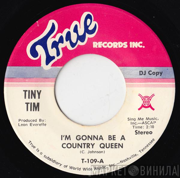  Tiny Tim  - I'm Gonna Be A Country Queen
