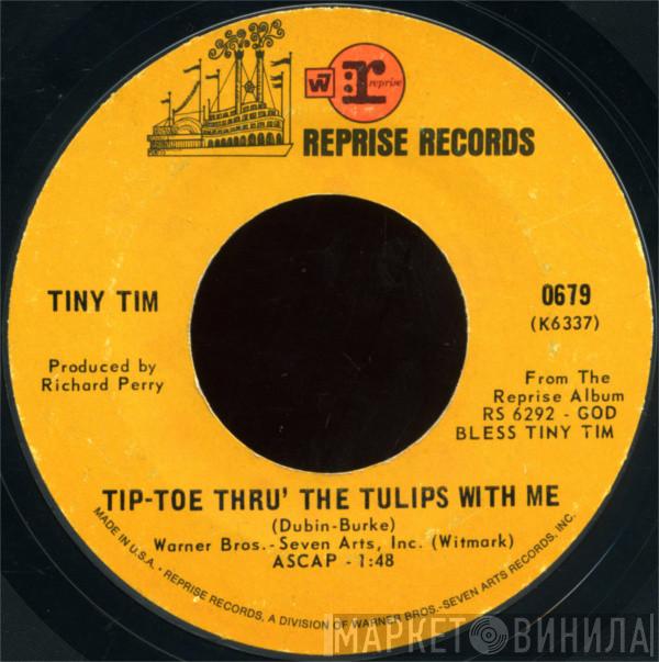  Tiny Tim  - Tip-Toe Thru' The Tulips With Me