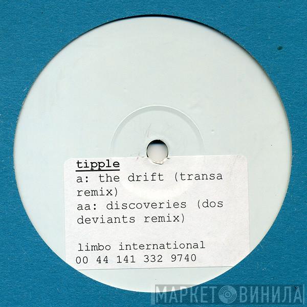 Tipple - The Drift