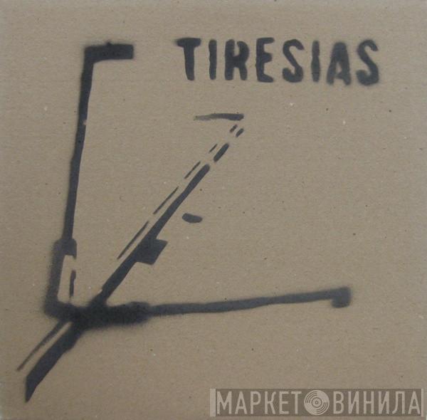 Tiresias - Pussybrain / Mules & Fire Hydrants