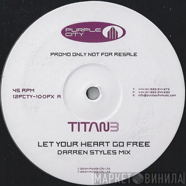 Titan 3 - Let Your Heart Go Free
