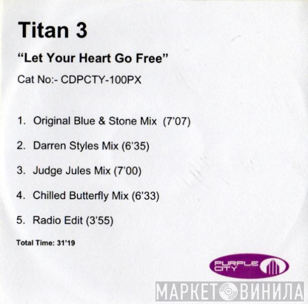 Titan 3 - Let Your Heart Go Free