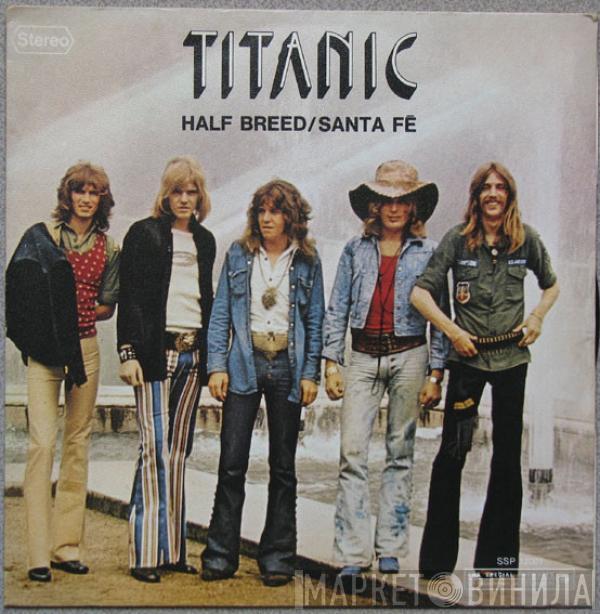  Titanic   - Half Breed / Santa Fé