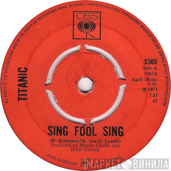 Titanic  - Sing Fool Sing