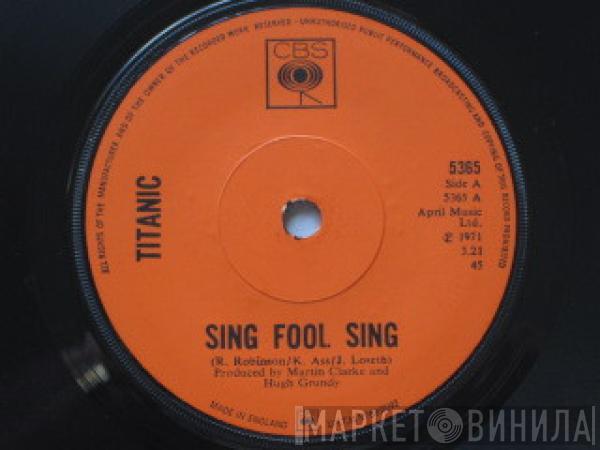 Titanic  - Sing Fool Sing