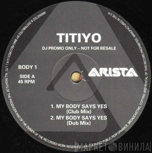 Titiyo - My Body Says Yes