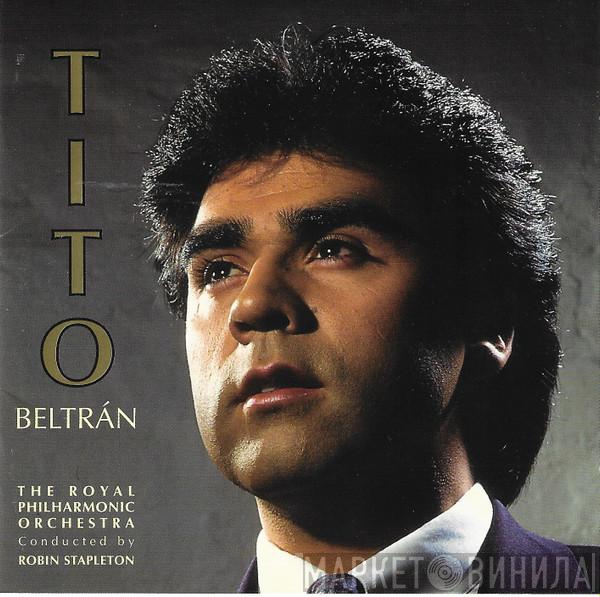 Tito Beltrán, The Royal Philharmonic Orchestra, Robin Stapleton - Tito