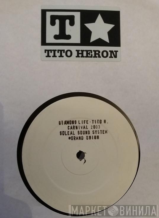 Tito Heron - Diamond Life