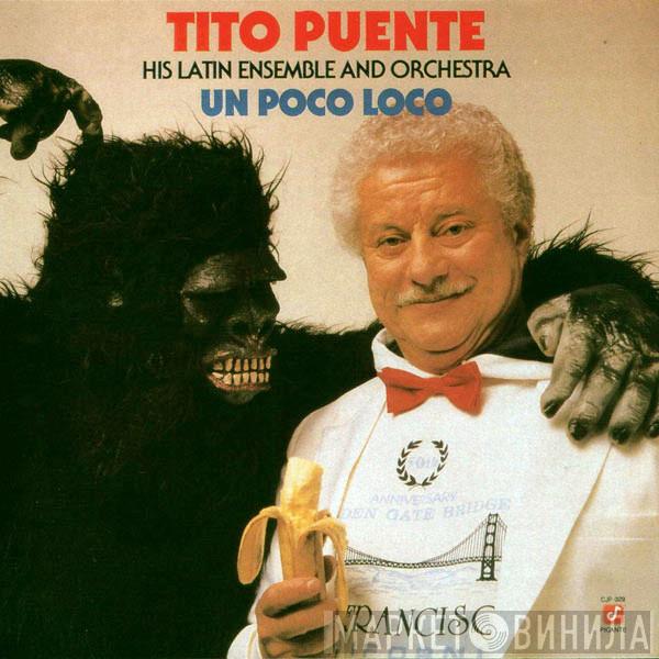 , Tito Puente  Tito Puente & His Latin Ensemble  - Un Poco Loco