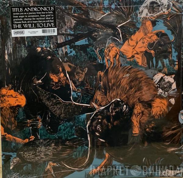 Titus Andronicus - The Will to Live