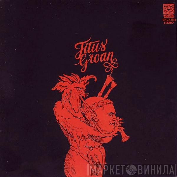 Titus Groan - Titus Groan