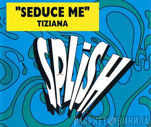 Tiziana Kutic - Seduce Me
