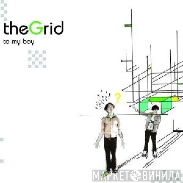 To My Boy - The Grid