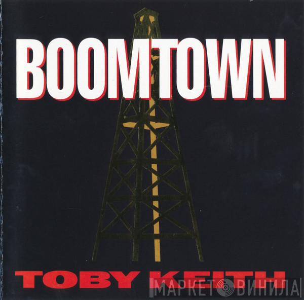 Toby Keith - Boomtown